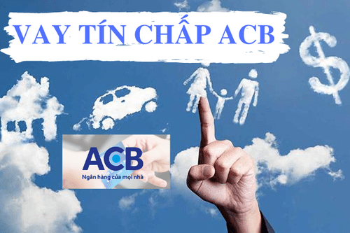 Điều kiện, thủ tục và quy trình vay tín chấp ACB